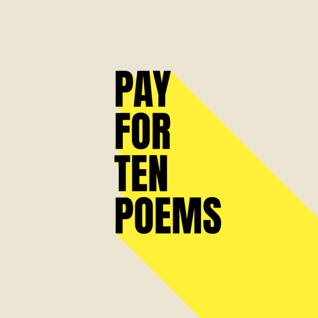 Pay For Ten Poems