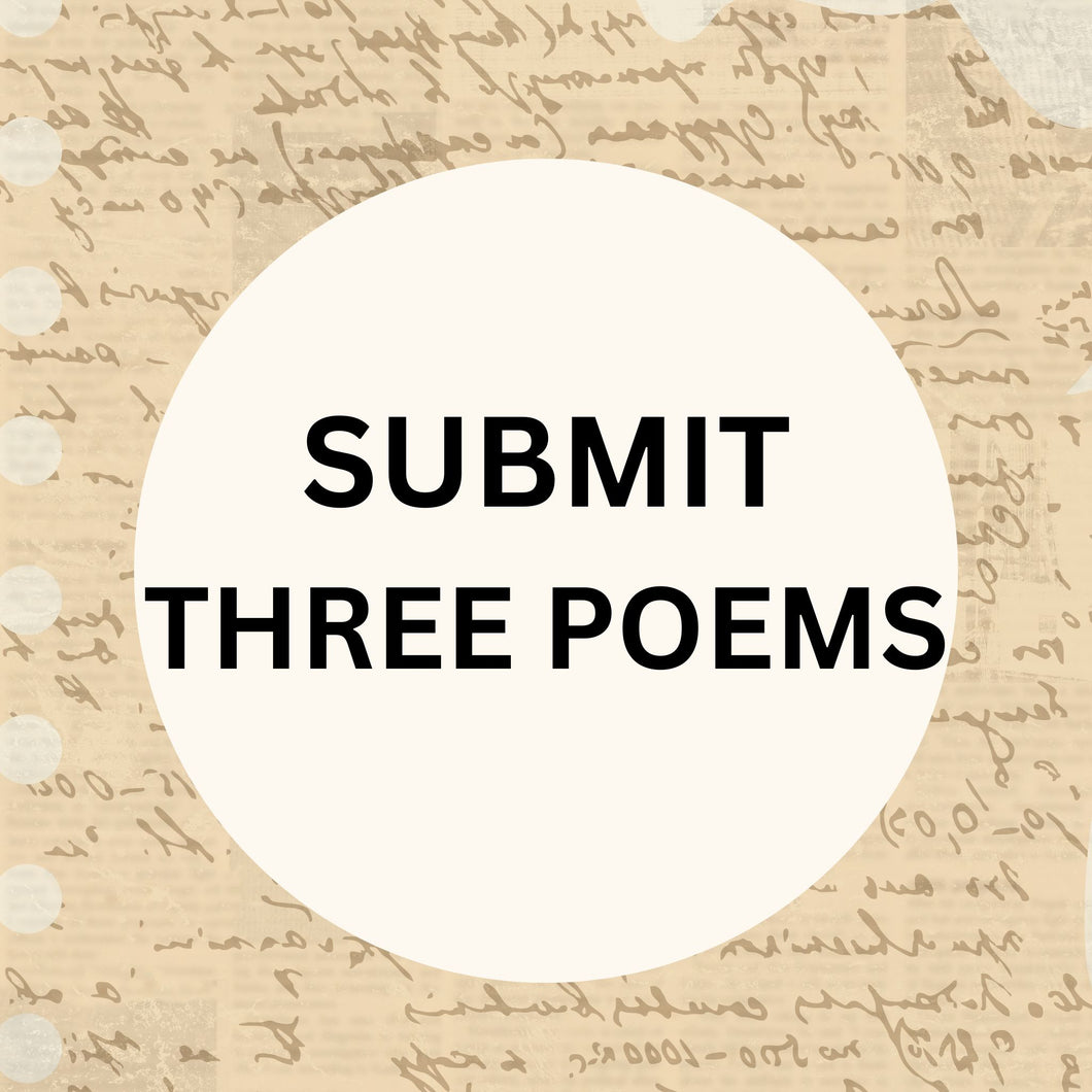 Submit Three Poems