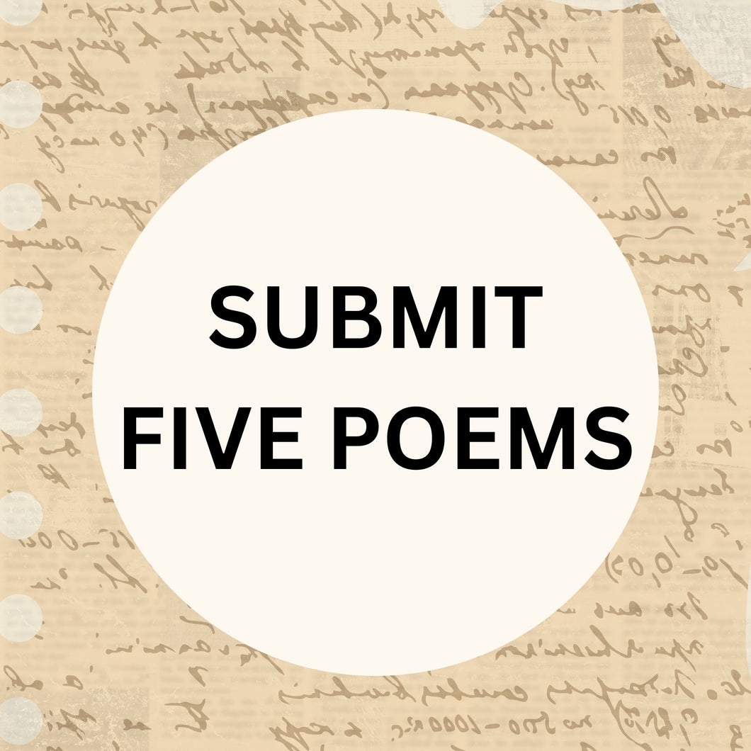 Submit Five Poems